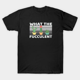 WTF Succulent T-Shirt